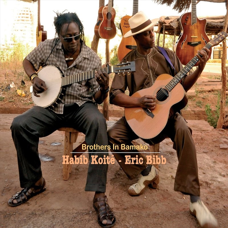 Habib Koité - Eric Bibb - Brothers in Bamako