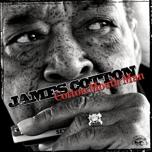 James Cotton – Cotton Mouth Man