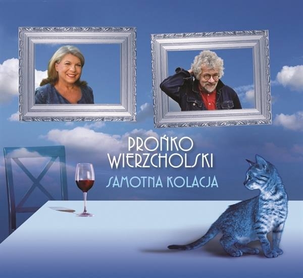 Prońko-Wierzcholski – Samotna kolacja