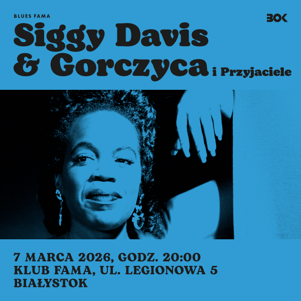 Blues Fama: Siggy Davis & Gorczyca i Przyjaciele Blues Fama: Siggy Davis & Gorczyca i Przyjaciele