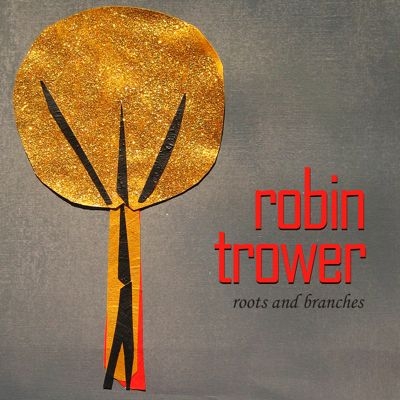 Robin Trower - Roots and Branches