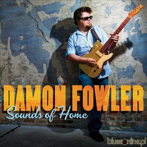 Damon Fowler - Sounds Of Home