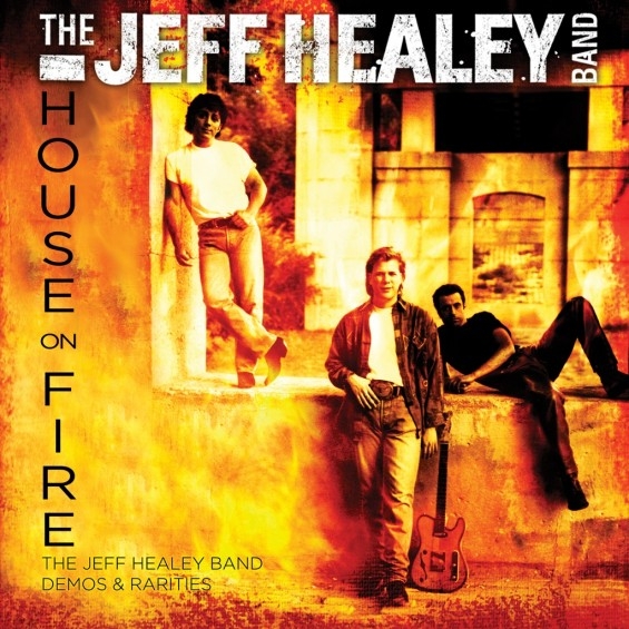 The Jeff Healey Band – House On Fire