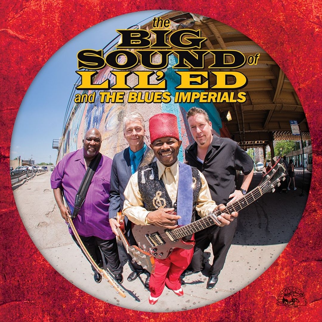 Lil' Ed & The Blues Imperials - The Big Sound Of Lil' Ed & The Blues Imperials 