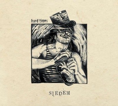 Hard Times – Siedem 