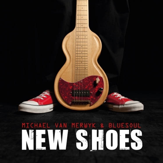 Michael van Merwyk & Bluesoul – New Shoes