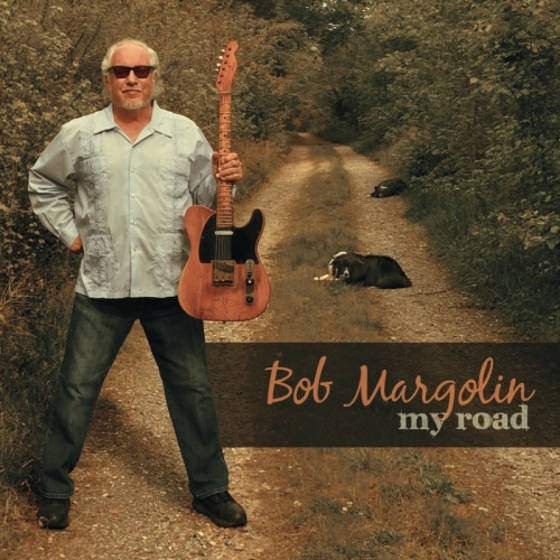 Bob Margolin – My Road