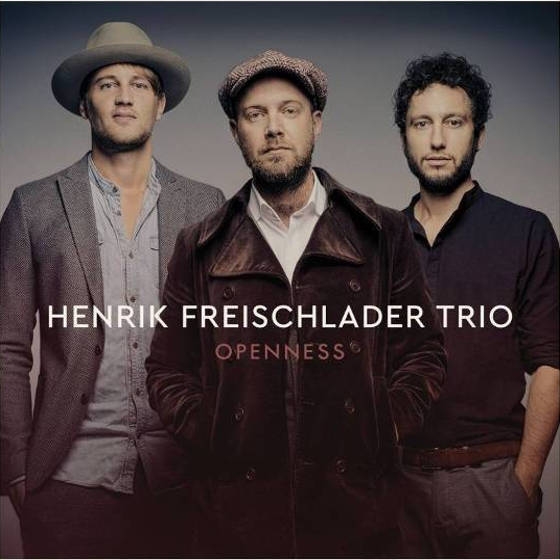 Henrik Freischlader Trio – Openness